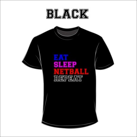 Eat Sleep Netball Repeat. Stellar Uniforms Print On Demand