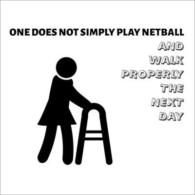 One does not simply play Netball and walk properly the next day. Stellar Uniforms Print On Demand